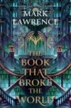 Lawrence, M: The Book That Broke The World