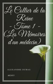 Portada de Le Collier de la Reine - Tome I (Les Mémoires d'un médecin) (Ebook)
