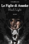 Le Figlie di Ananke. Black Light