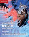 Le Monde En Français Workbook: French B for the Ib Diploma