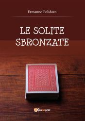 Portada de Le Solite Sbronzate (Parte Prima) (Ebook)