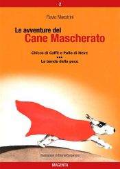 Le avventure del Cane Mascherato (volume 2) (Ebook)