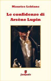 Portada de Le confidenze di Arsène Lupin (Ebook)