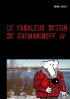 Le fabuleux destin de Ratmaninoff 4: le revenant