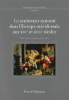 Le sentiment national dans l'Europe méridionale aux XVIe et XVIIe siècles