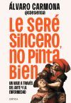 Le Seré Sincero, No Pinta Bien De álvaro Carmona