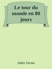 Le tour du monde en 80 jours (Ebook)