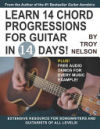 Learn 14 Chord Progressions for Guitar in 14 Days: Extensive Resource for Songwriters and Guitarists of All Levels