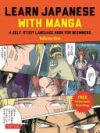 Learn Japanese with Manga Volume One: A Self-Study Language Book for Beginners - Learn to Read, Write and Speak Japanese with Manga Comic Strips! (Fre
