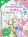 Learn to Draw Cursed Princess Club: Learn to Draw Your Favorite Characters from the Popular Webcomic Series with Behind-The-Scenes and Insider Tips Ex