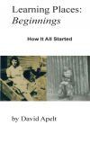 Learning Places: Beginnings: How it all started