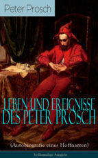 Portada de Leben und Ereignisse des Peter Prosch (Autobiografie eines Hoffnarren) (Ebook)