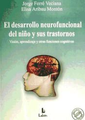 Portada de El desarrollo neurofuncional del niño y sus trastornos