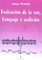 Portada de Evaluación de la voz, lenguaje y audición