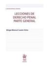 Lecciones de Derecho Penal parte general 4ª Edición ampliada y revisada Lecciones de Derecho Penal parte general 4ª Edición ampliada y revisada