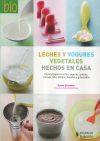 Leches y yogures vegetales hechos en casa