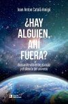 ¿hay Alguien, Ahí Fuera?