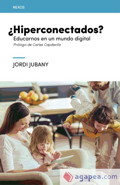 ¿Hiperconectados?: Educarnos en un mundo digital