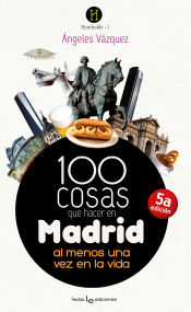 Portada de 100 cosas que hacer en Madrid