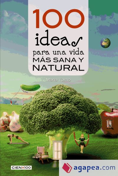 100 ideas para una vida más sana y natural