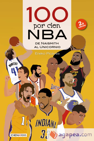 100 por cien NBA: De Naismith al Unicornio