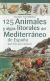 Portada de 125 Animales y algas litorales del Mediterráneo de España que hay que conocer, de Ballesteros, Enric; Llobet, Toni