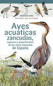 Portada de Aves acuáticas zancudas, rapaces y paseriformes de las zonas húmedas de España