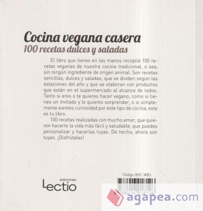 Cocina vegana casera: 100 recetas dulces y saladas