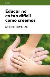 Portada de Educar no es tan difícil como creemos