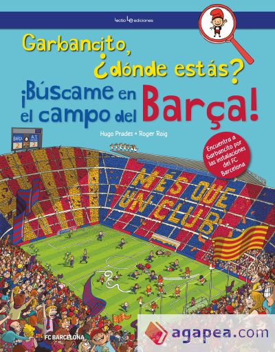 Garbancito, ¿dónde estás? ¡Búscame en el campo del Barça!