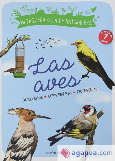 Las aves: Observarlas. Comprenderlas. Protegerlas