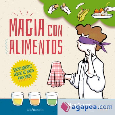 Magia con alimentos: Sorprendentes trucos de magia para niños