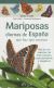 Portada de Mariposas diurnas de España que hay que conocer: Más de 100 especies, las más comunes, representativas y singulares, de Constantí Stefanescu