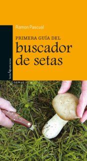 Portada de Primera gu&iacute;a del buscador de setas