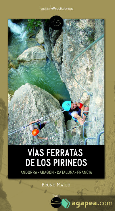 Vías ferratas de los Pirineos: Andorra ? Aragón ? Cataluña ? Francia