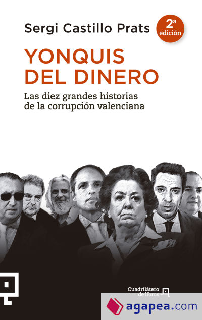 Yonquis del dinero: Las diez grandes historias de la corrupción valenciana