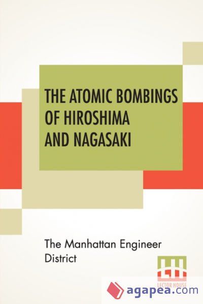 THE ATOMIC BOMBINGS OF HIROSHIMA AND NAGASAKI - THE MANHATTAN ENGINEER ...