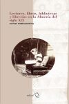 Lectores, libros, bibliotecas y librer&iacute;as en la Almer&iacute;a del Siglo XIX