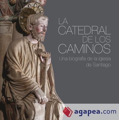 La catedral de los caminos La catedral de los caminos