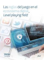 Portada de Las reglas del juego en el ecosistema digital_ Level playing (Ebook)