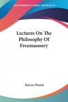Lectures on the Philosophy of Freemasonr