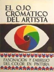 Portada de El ojo crom&aacute;tico del artista
