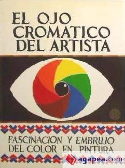 El ojo crom&aacute;tico del artista