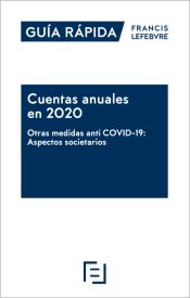 Portada de Guía Rápida Cuentas anuales en 2020. Otras medidas anti COVID-9: Aspecto societarios: Guía Rápida Francis Lefebvre