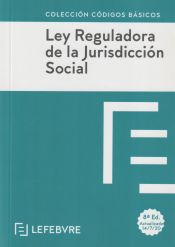 Portada de Ley Reguladora de la Jurisdiccion Social 8ª EDC.: Código Básico