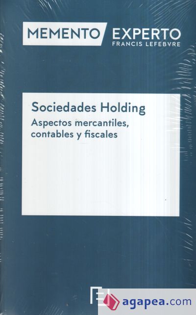 Memento Experto Sociedades Holding. Aspectos mercantiles contables y fiscales