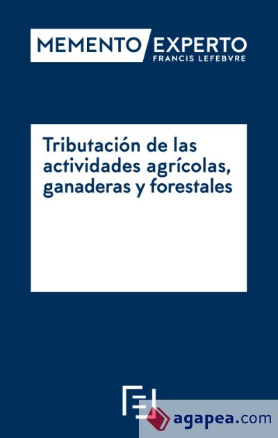 Memento experto Tributación de las actividades agrícolas, ganaderas y forestales