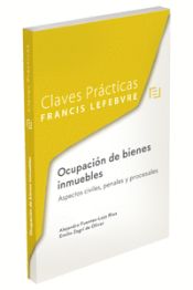 Portada de Claves Prácticas Ocupación de bienes inmuebles. Aspectos civiles, penales y procesales