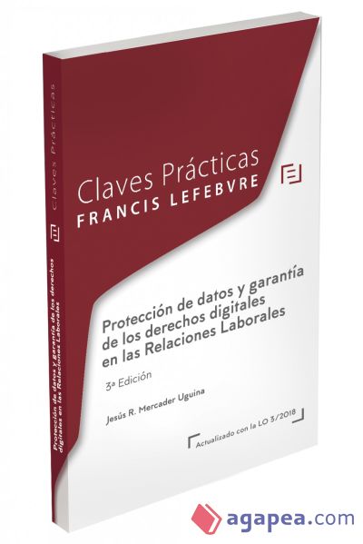 Claves Prácticas Protección de datos y garantía de los derechos digitales en las relaciones laborales