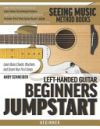 Left-Handed Guitar Beginners Jumpstart: Learn Basic Chords, Rhythms and Strum Your First Songs